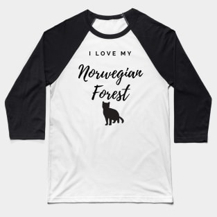 I Love My Norwegian Forest Cat Baseball T-Shirt